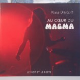 Au coeur du Magma (FRA NEUF Livre Musique)